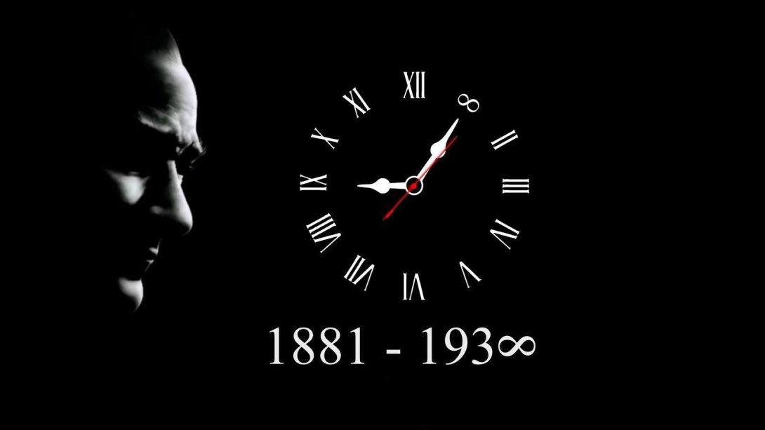 Cumhuriyetimizin Kurucusu, Başöğretmenimiz Gazi Mustafa Kemal Atatürk'ü Vefatının 81. Yılında Saygı ve Özlemle Anıyoruz