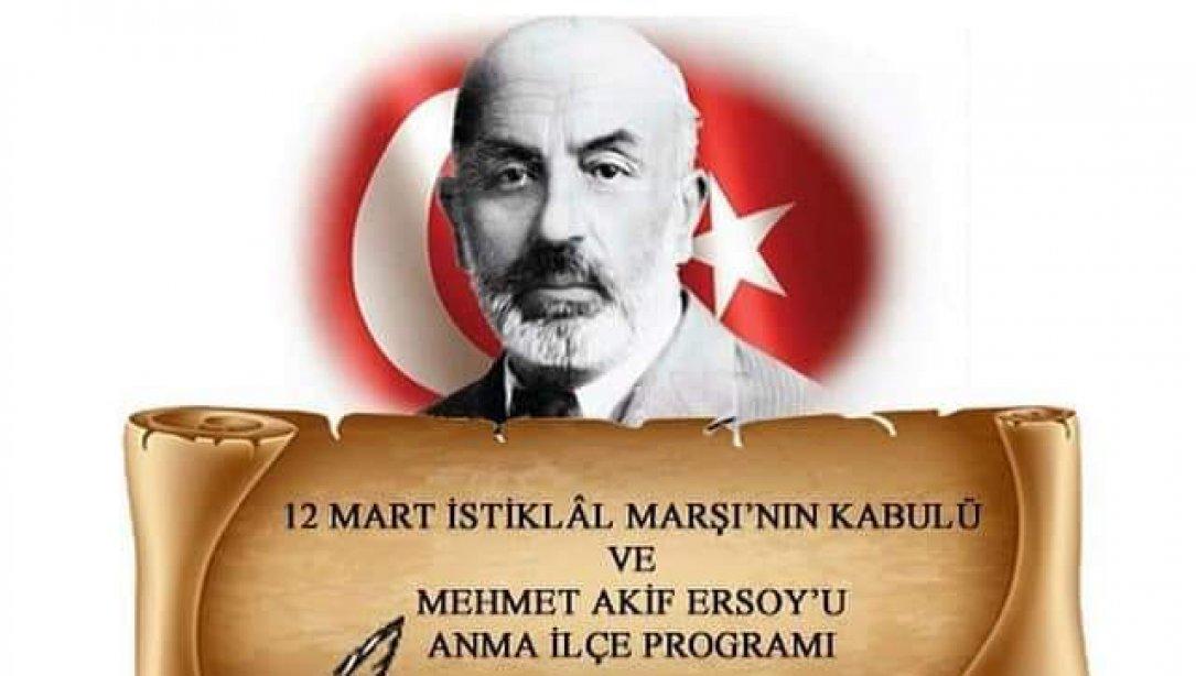 12 Mart istiklal Marşının Kabulu ve Mehmet Akif ERSOY'u Anma İlçe Programı