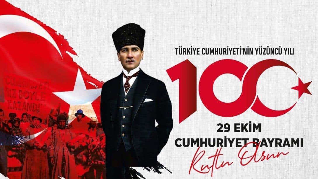 Cumhuriyetimiz 'in 100. Yılı Kutlama Kutlu Olsun!