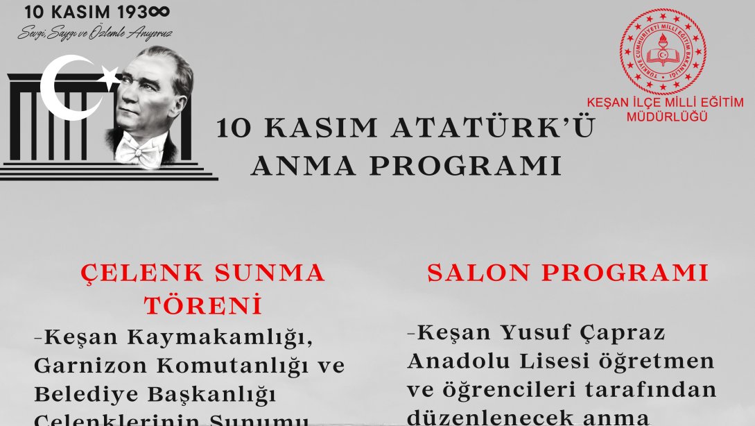 10 Kasım Ulu Önder Gazi Mustafa Kemal Atatürk'ü Anma Programı