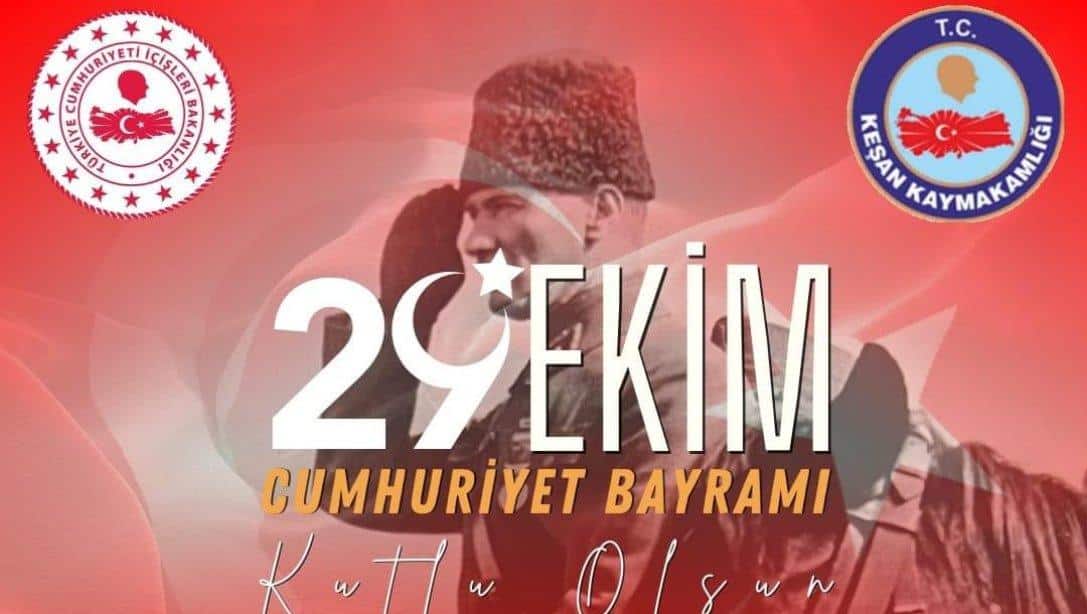 Keşan Kaymakamımız Sn. Cemalettin YILMAZ'ın 29 Ekim Cumhuriyet Bayramı Kutlama Daveti